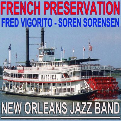French Preservation Hall - New Orleans Jazz Band -Fred Vigorit - Soren Sorensen